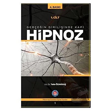 Hipnoz 1. Cilt / Psikoterapi Enstitüsü / Tahir Özakkaş