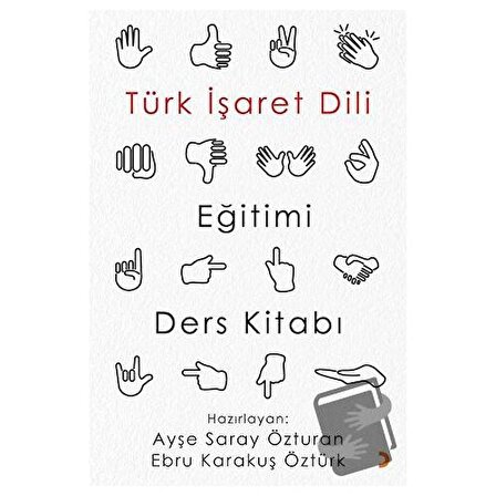 Türk İşaret Dili Eğitimi Ders Kitabı / Cinius Yayınları / Ayşe Saray