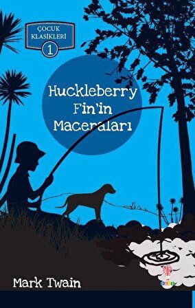 Huckleberry Finin Maceraları - Mark Twain - Dahi Çocuk Yayınları