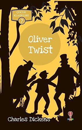 Oliver Twist - Çocuk Klasikleri 7 - Charles Dickens - Dahi Çocuk Yayınları