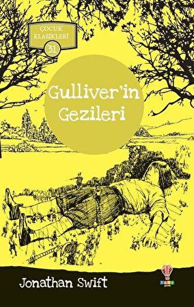 Gulliverin Gezileri - Jonathan Swift - Dahi Çocuk Yayınları