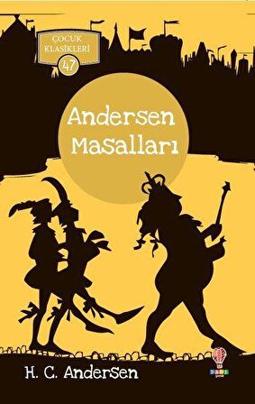 Andersen Masalları - Çocuk Klasikleri 47 - H.C. Andersen - Dahi Çocuk Yayınları