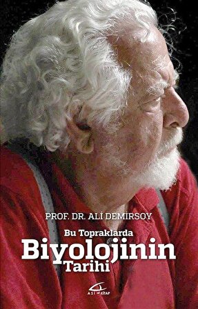 Bu Topraklarda Biyolojinin Tarihi / Ali Demirsoy