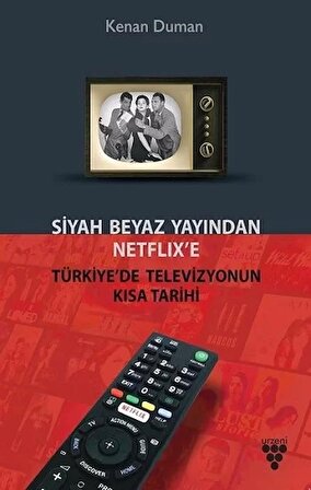 Siyah Beyaz Yayından Netflix'e-Türkiye'de Televizyonun Kısa
