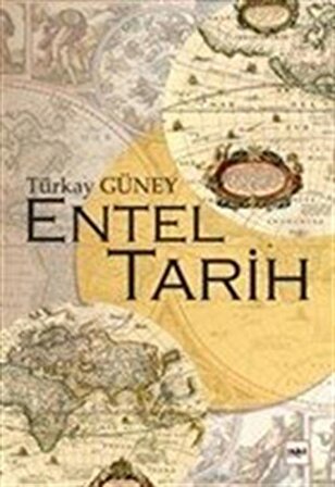 Entel Tarih / Türkay Güney