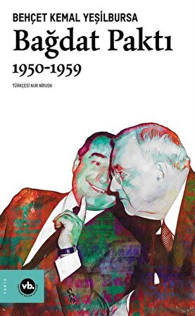 Bağdat Paktı (1950-1959) / Behcet Kemal Yesilbursa