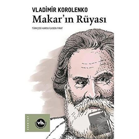 Makar’ın Rüyası / Vakıfbank Kültür Yayınları / Vladimir Korolenko