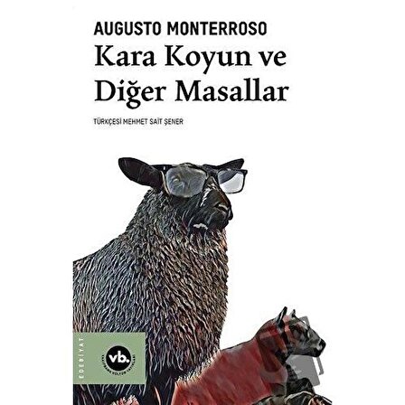 Kara Koyun ve Diğer Masallar / Vakıfbank Kültür Yayınları / Augusto Monterroso