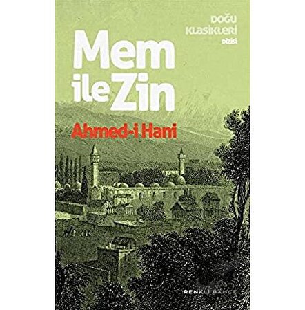 Mem ile Zin / Renkli Bahçe Yayınları / Ehmede Xani (Ahmed i Hani)