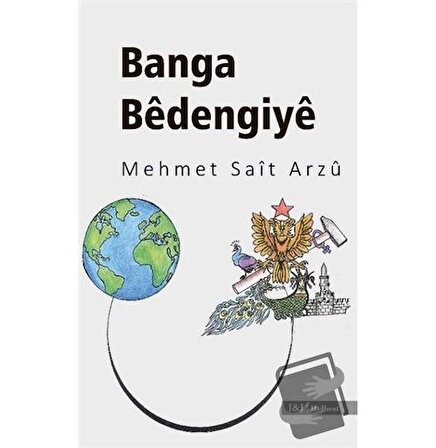 Banga Bedengiye / J&J Yayınları / Mehmet Sait Arzu