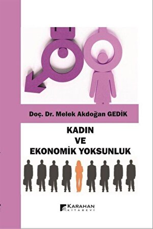 Kadın ve Ekonomik Yoksunluk / Dr. Melek Akdoğan Gedik
