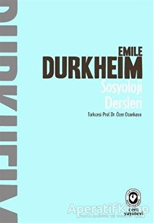 Sosyoloji Dersleri - Emile Durkheim - Cem Yayınevi