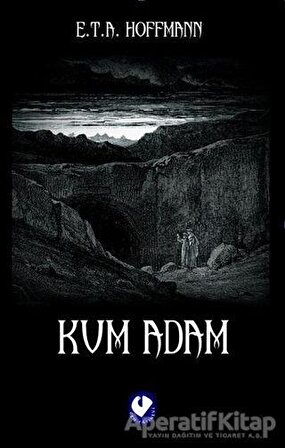 Kum Adam - Ernst Theodor Amadeus Hoffmann - Cem Yayınevi