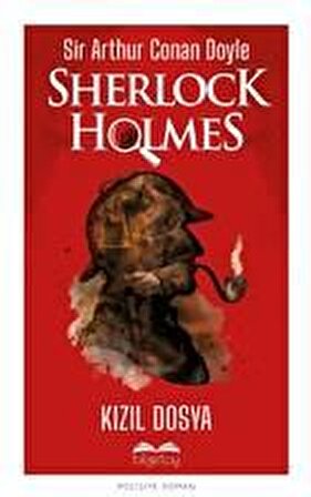 Kızıl Dosya Sherlock Holmes - Sir Arthur Conan Doyle - Bilgetoy Yayınları
