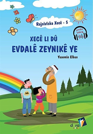 Rojnivîska Xecê 5 - Xecê Li dû Evdalê Zeynikê ye / Yasemin Elban