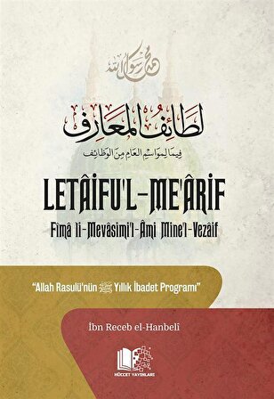 Letaifu'l-Me'arif & Allah Rasûlü'nün Yıllık İbadet Programı / İmam İbni Recep el-Hanbeli