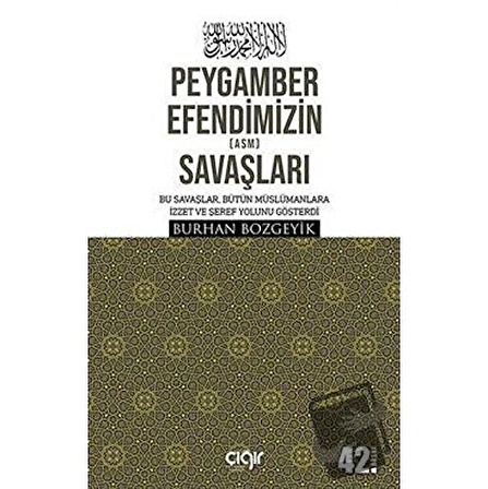 Peygamber Efendimizin (a.s.m.) Savaşları / Çığır Yayınları / Burhan Bozgeyik