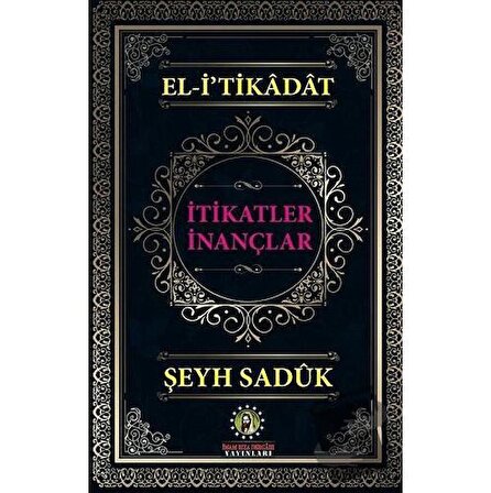 El i'tikadat   İtikatler İnançlar / İmam Rıza Dergahı Yayınları / Şeyh Saduk