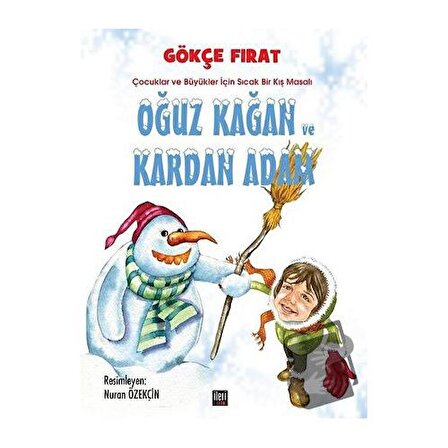 Oğuz Kağan ve Kardan Adam (Ciltli) / İleri Yayınları / Gökçe Fırat