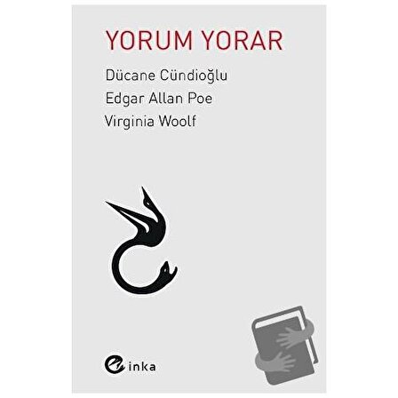 Yorum Yorar / İnka Yayınları / Dücane Cündioğlu,Edgar Allan Poe,Virginia Woolf