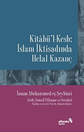 Kitabü'l-Kesb - İslam İktisadında Helal Kazanç