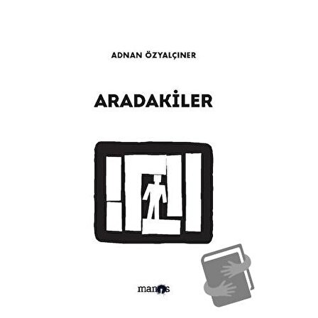 Aradakiler / Manos Yayınları / Adnan Özyalçıner