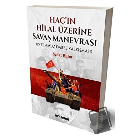 Haç'ın Hilal Üzerine Savaş Manevrası (15 Temmuz Darbe Kalkışması)