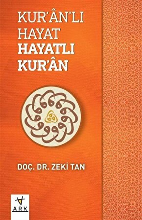 Kur'an'lı Hayat Hayatlı Kur'an / Doç. Dr. Zeki Tan