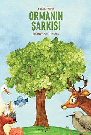 Ormanın Şarkısı - Selda Yaşar - Paraşüt Kitap Yayınları