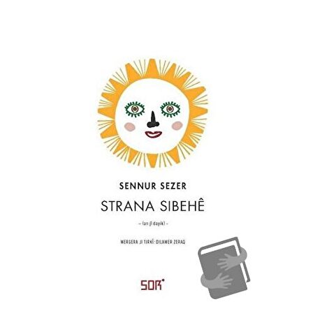 Strana Sibehe / Sor Kitap / Sennur Sezer