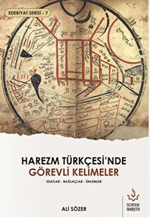 Harezm Türkçesi'nde Görevli Kelimeler - Edebiyat Serisi 7