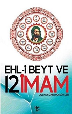 Ehl-i Beyt Ve 12 İmam / Ali Haydar Haksöyler