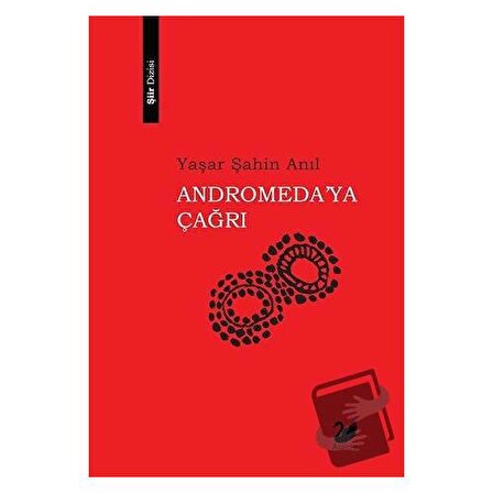 Andromeda'ya Çağrı / Anima Yayınları / Yaşar Şahin Anıl
