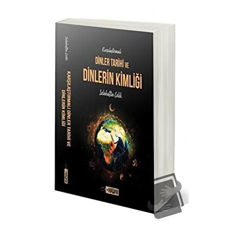 Karşılaştırmalı Dinler Tarihi ve Dinlerin Kimliği / Etiket Yayınları / Selahattin