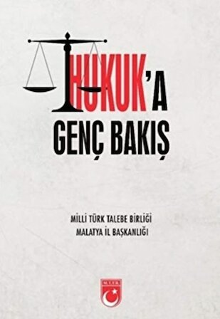Hukuk’a Genç Bakış / Kolektif / MTTB Kültür Yayınları / 9786058076174