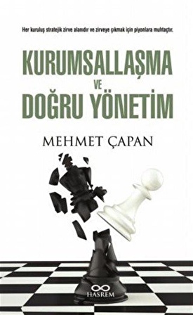 Kurumsallaşma ve Doğru Yönetim / Mehmet Çapan