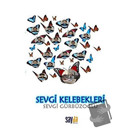 Sevgi Kelebekleri / Sayda Yayınları / Sevgi Gürbüzoğlu