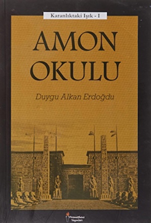 Amon Okulu - Karanlıktaki Işık 1