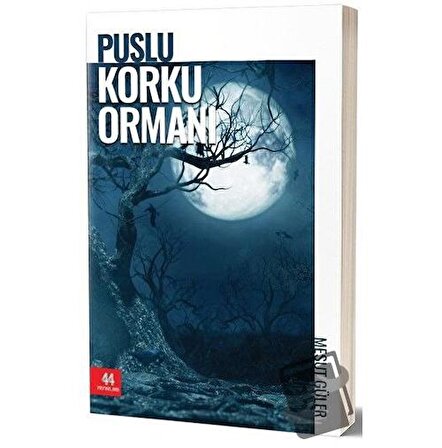 Puslu Korku Ormanı / 44 Yayınları / Mesut Güler