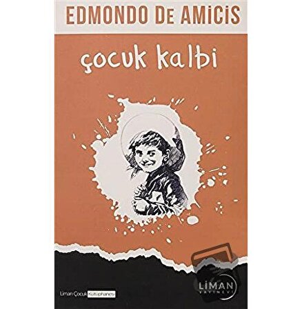 Çocuk Kalbi / Liman Çocuk Yayınevi / Edmondo De Amicis