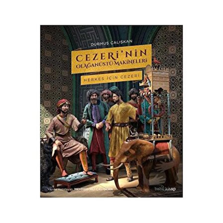 Cezeri’nin Olağanüstü Makineleri / Babil Kitap / Durmuş Çalışkan