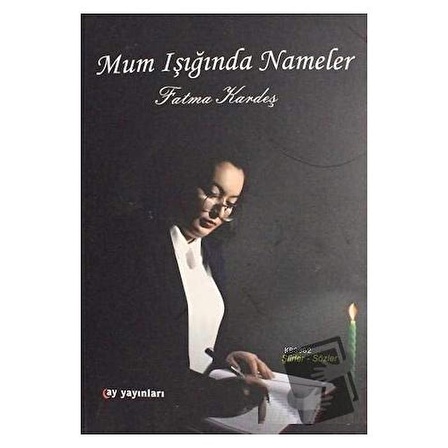 Mum Işığında Nameler / Ay Yayınları / Fatma Kardeş