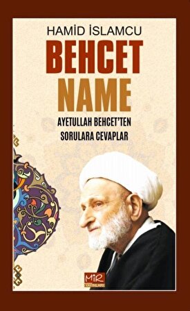 Behcet Name & Ayetullah Behcet'ten Sorulara Cevaplar / Hamid İslamcu
