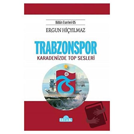 Trabzonspor / Ulak Yayıncılık / Ergun Hiçyılmaz