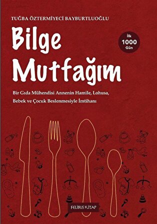 Bilge Mutfağım 2 / Tuğba Öztermiyeci Bayburtluoğlu