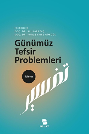 Günümüz Tefsir Problemleri - Ali Karataş,yunus Emre Gördük