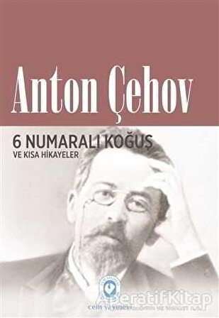 6 Numaralı Koğuş ve Kısa Hikayeler - Anton Pavloviç Çehov - Cem Yayınevi