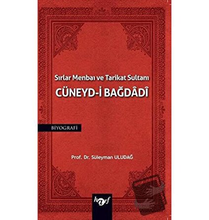 Sırlar Menbaı ve Tarikat Sultanı Cüneyd i Bağdadi / Harf Eğitim Yayıncılık /
