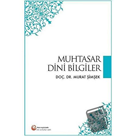 Muhtasar Dini Bilgiler / Hacıveyiszade İlim ve Kültür Vakfı Yayınları / Murat
