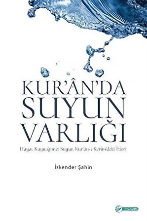Kur'an'da Suyun Varlığı / Dr. İskender Şahin
